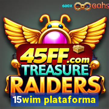 15wim plataforma